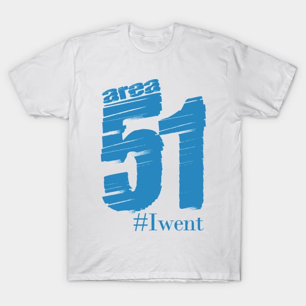 Area 51 #Iwent T-Shirt by Next Graffics